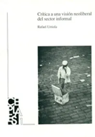 Crítica a una visión neoliberal del sector informal (1988)