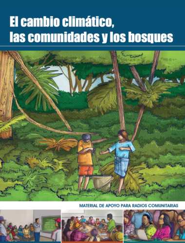 El cambio climático, las comunidades y los bosques (2014)