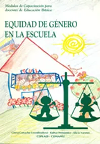 Equidad de Género en la Escuela. Módulos de Capacitación para docentes de Educación Básica. (1998)