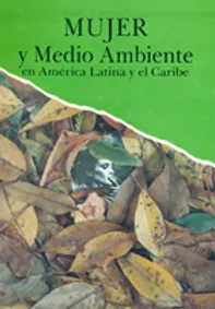 Mujer y Medio Ambiente en América Latina y el Caribe (1991)