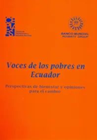 Voces de los pobres en Ecuador. Perspectivas de bienestar y opiniones para el cambio (2001)